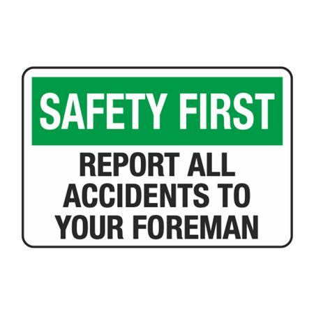 Safety First Report All Accidents to Your Foreman Decal